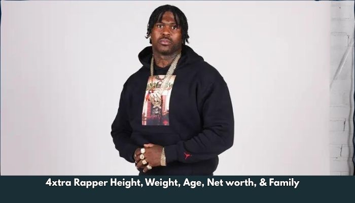 4xtra Rapper Height, Weight, Age, Net worth, & Family