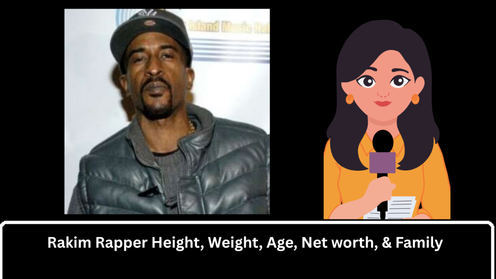 Rakim Rapper Height, Weight, Age, Net worth, & Family 