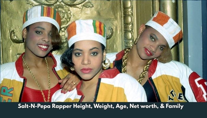 Salt-N-Pepa Rapper Height, Weight, Age, Net worth, & Family 